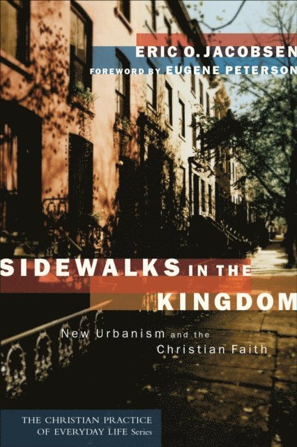 Eric O. Jacobsen - Sidewalks in the Kingdom (The Christian Practice of Everyday Life), E-bok