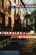 Sidewalks in the Kingdom (The Christian Practice of Everyday Life)