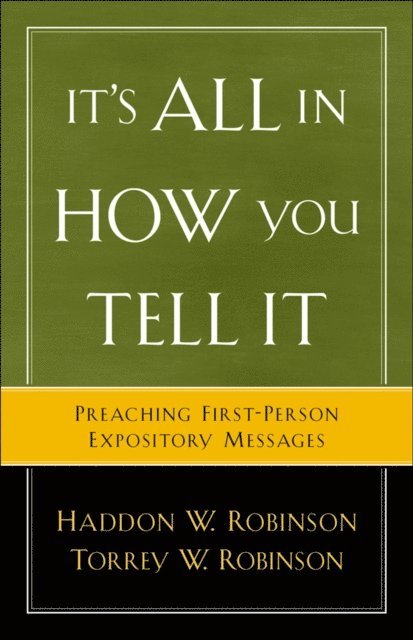 Torrey W. Robinson, Haddon W. Robinson - It's All in How You Tell It, E-bok