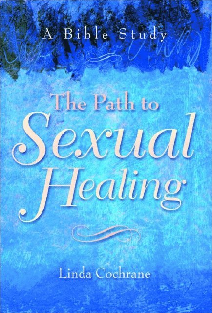 Linda Cochrane - Path to Sexual Healing, E-bok