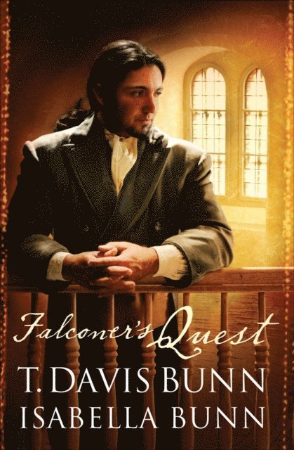 Isabella Bunn, T. Davis Bunn - Falconer's Quest (Heirs of Acadia Book #5), E-bok