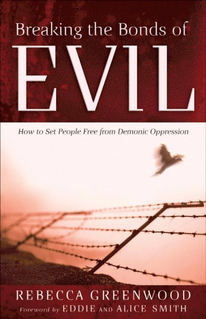 Rebecca Greenwood - Breaking the Bonds of Evil, E-bok