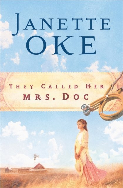 Janette Oke - They Called Her Mrs. Doc. (Women of the West Book #5), E-bok