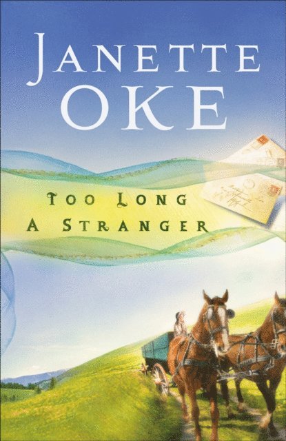Janette Oke - Too Long a Stranger (Women of the West Book #9), E-bok