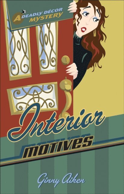 Ginny Aiken - Interior Motives (Deadly Decor Mysteries Book #3), E-bok