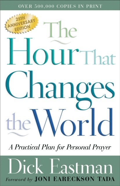 Dick Eastman - Hour That Changes the World, E-bok