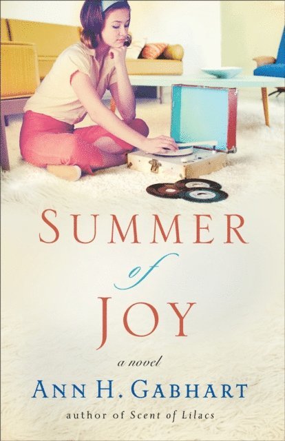 Ann H. Gabhart - Summer of Joy (The Heart of Hollyhill Book #3), E-bok