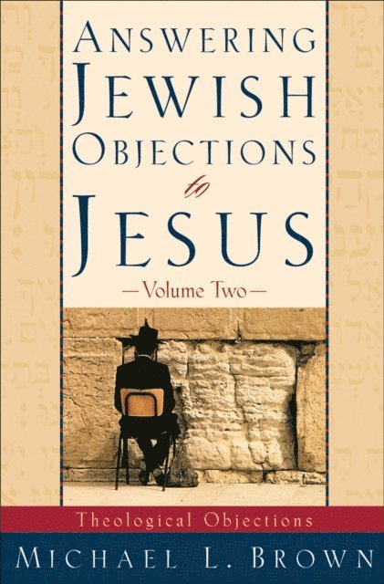 Michael L. Brown - Answering Jewish Objections to Jesus : Volume 2, E-bok