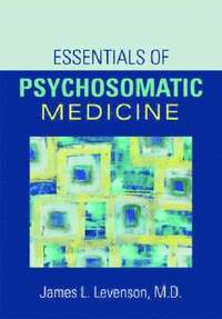 Essentials of Psychosomatic Medicine