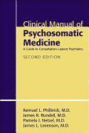 Clinical Manual of Psychosomatic Medicine