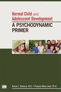 Karen J. Gilmore, Pamela Meersand - Normal Child and Adolescent Development, Häftad. Tillgänglighet: Lägg i varukorg