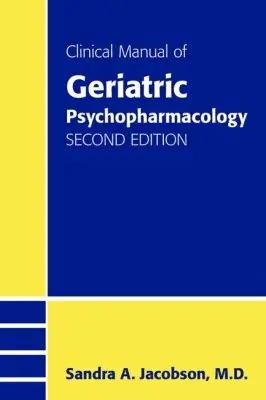 Sandra A. Jacobson - Clinical Manual of Geriatric Psychopharmacology, Häftad. Tillgänglighet: Lägg i varukorg
