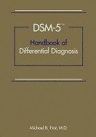 DSM-5 (R) Handbook of Differential Diagnosis