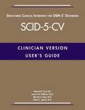 User's Guide for the Structured Clinical Interview for DSM-5 DisordersClinician Version (SCID-5-CV)