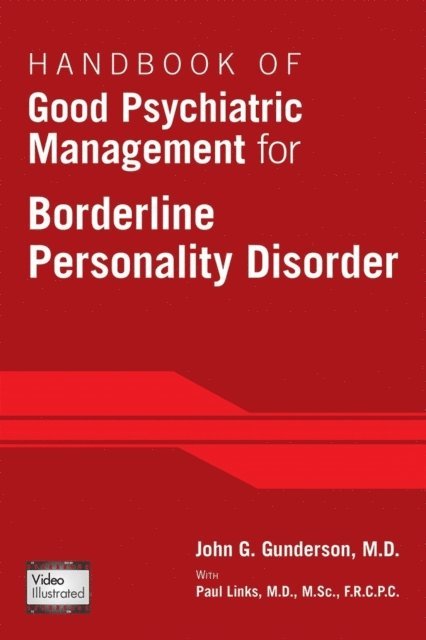 John G. Gunderson - Handbook of Good Psychiatric Management for Borderline Personality Disorder, E-bok
