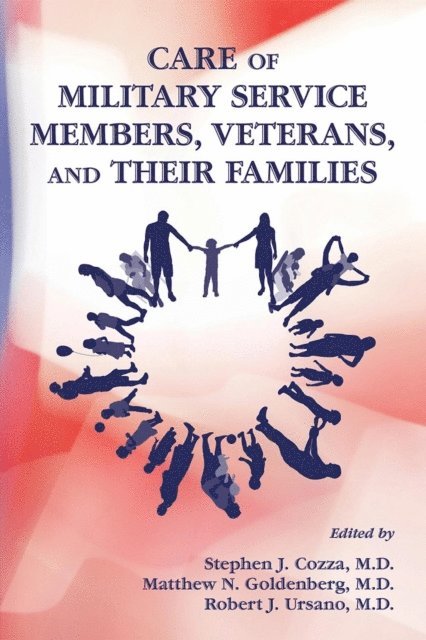 Robert J. Ursano, Matthew N. Goldenberg, Stephen J. Cozza - Care of Military Service Members, Veterans, and Their Families, E-bok