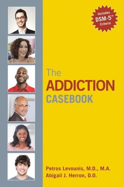 Abigail J. Herron, Petros Levounis - Addiction Casebook, E-bok