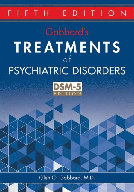 Glen O. Gabbard - Gabbard's Treatments of Psychiatric Disorders, E-bok
