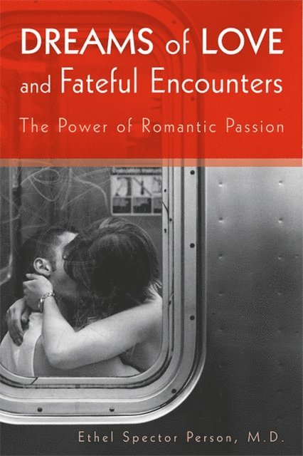 Ethel S. Person - Dreams of Love and Fateful Encounters, E-bok