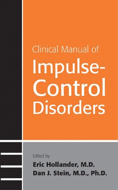 Dan J. Stein, Eric Hollander - Clinical Manual of Impulse-Control Disorders, E-bok