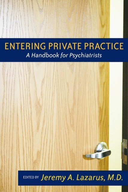 Jeremy A. Lazarus - Entering Private Practice, E-bok