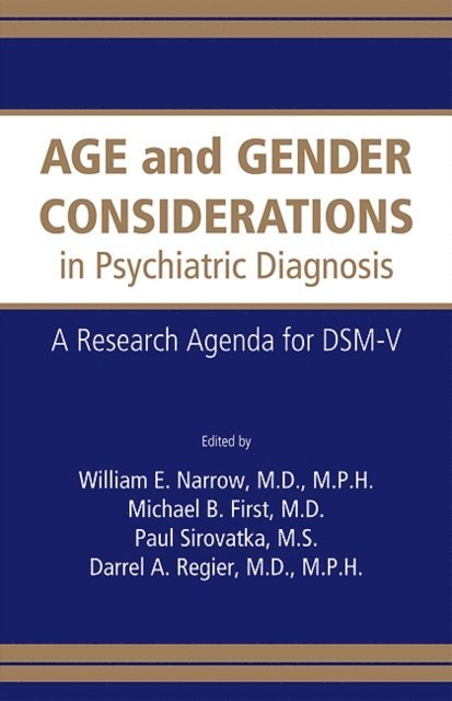 Darrel A. Regier, Paul J. Sirovatka, Michael B. First, William E. Narrow - Age and Gender Considerations in Psychiatric Diagnosis, E-bok