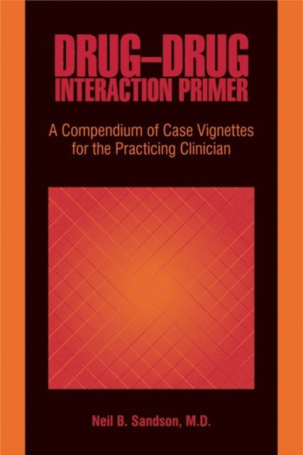 Neil B. Sandson - Drug-Drug Interaction Primer, E-bok