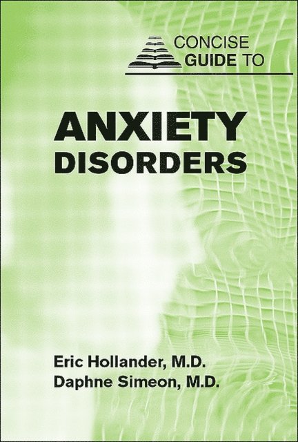 Daphne Simeon, Eric Hollander - Concise Guide to Anxiety Disorders, E-bok