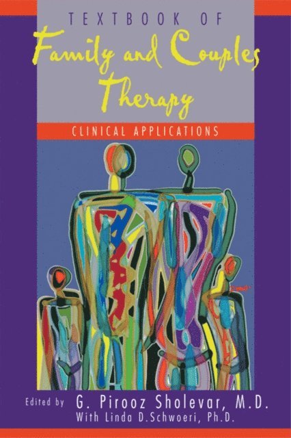 G. Pirooz Sholevar - Textbook of Family and Couples Therapy, E-bok