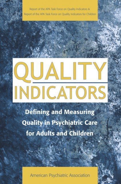 American Psychiatric Association - Quality Indicators, E-bok