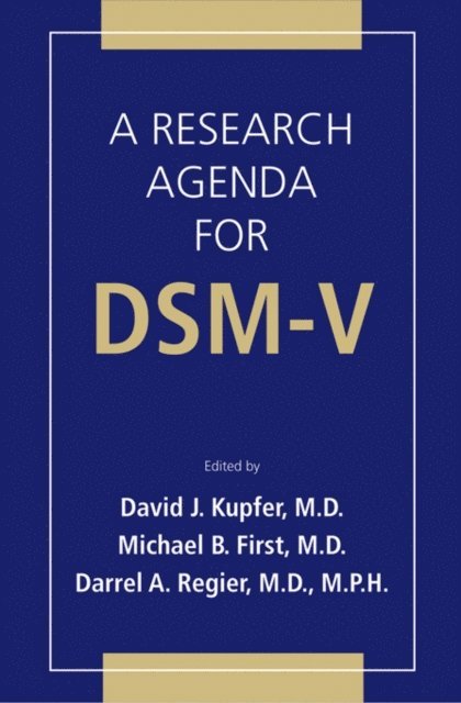 Darrel A. Regier, Michael B. First, David J. Kupfer - Research Agenda For DSM V, E-bok