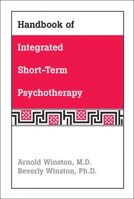 Beverly Winston, Arnold Winston - Handbook of Integrated Short-Term Psychotherapy, E-bok