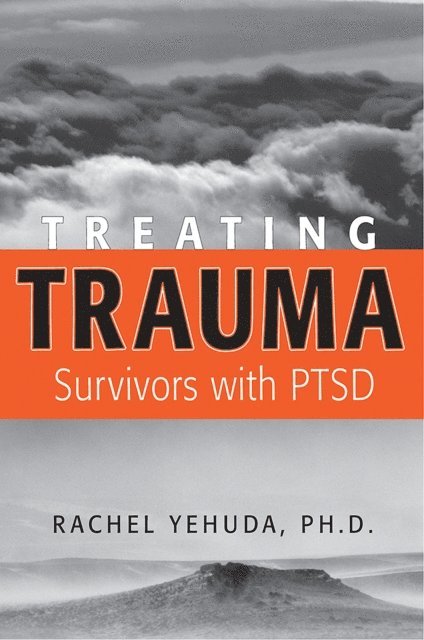 Rachel Yehuda - Treating Trauma Survivors With PTSD, E-bok