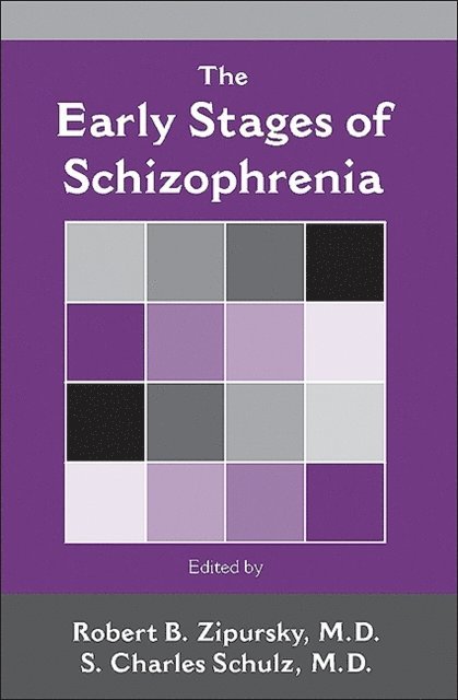 S. Charles Schulz, Robert B. Zipursky - Early Stages of Schizophrenia, E-bok