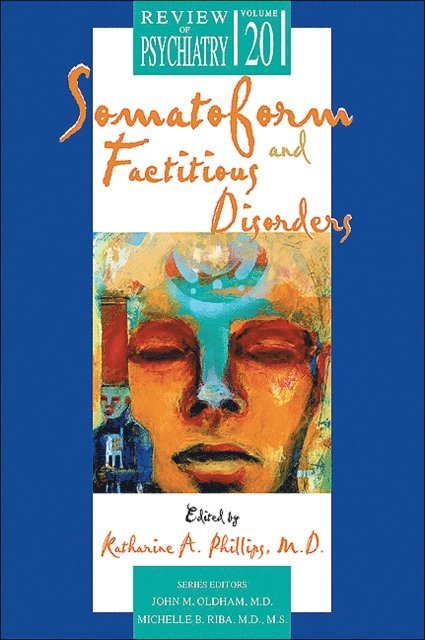 Katharine A. Phillips - Somatoform and Factitious Disorders, E-bok