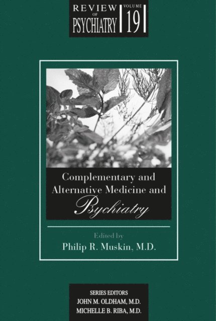 Philip R. Muskin - Complementary and Alternative Medicine and Psychiatry, E-bok