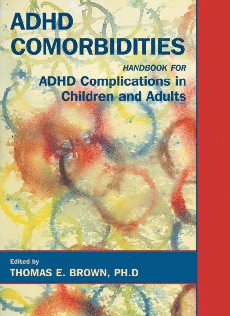Thomas E. Brown - ADHD Comorbidities, E-bok