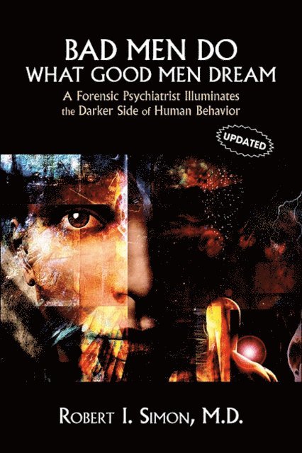 Robert I. Simon - Bad Men Do What Good Men Dream, E-bok