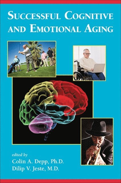Dilip V. Jeste, Colin A. Depp - Successful Cognitive and Emotional Aging, E-bok