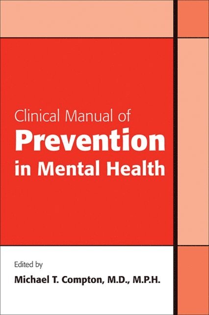 Michael T. Compton - Clinical Manual of Prevention in Mental Health, E-bok
