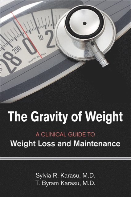 T. Byram Karasu, Sylvia R. Karasu - Gravity of Weight, E-bok