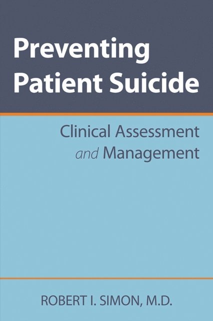 Robert I. Simon - Preventing Patient Suicide, E-bok