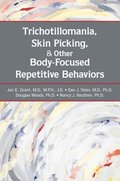 Trichotillomania, Skin Picking, and Other Body-Focused Repetitive Behaviors