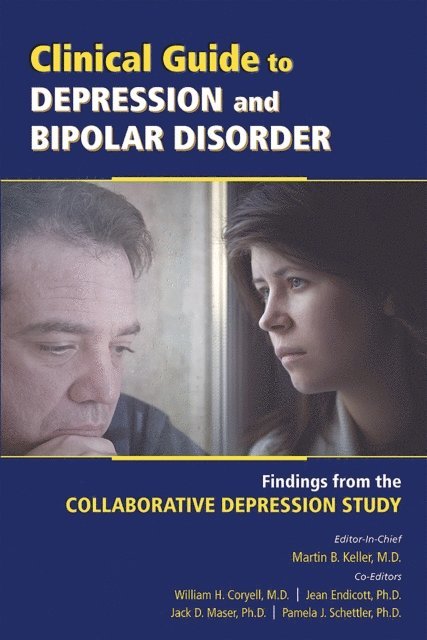 Pamela J. Schettler, Jack D. Maser, Jean Endicott, William H. Coryell, Martin B. Keller - Clinical Guide to Depression and Bipolar Disorder, E-bok