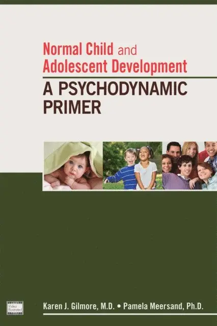 Pamela Meersand, Karen J. Gilmore - Normal Child and Adolescent Development, E-bok. Tillgänglighet: Lägg i varukorg