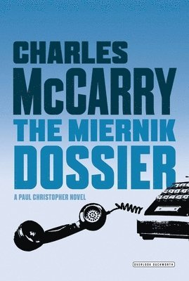 Charles McCarry - Miernik Dossier: The First Paul Christopher Novel, Häftad