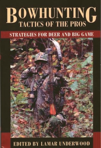 Bowhunting Tactics of the Pros av Lamar Underwood