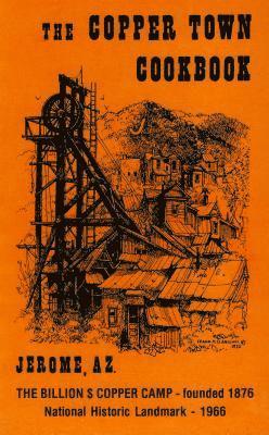 Copper Town Cookbook Committee - Copper Town Cookbook, Häftad