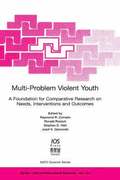 Multi-Problem Violent Youth