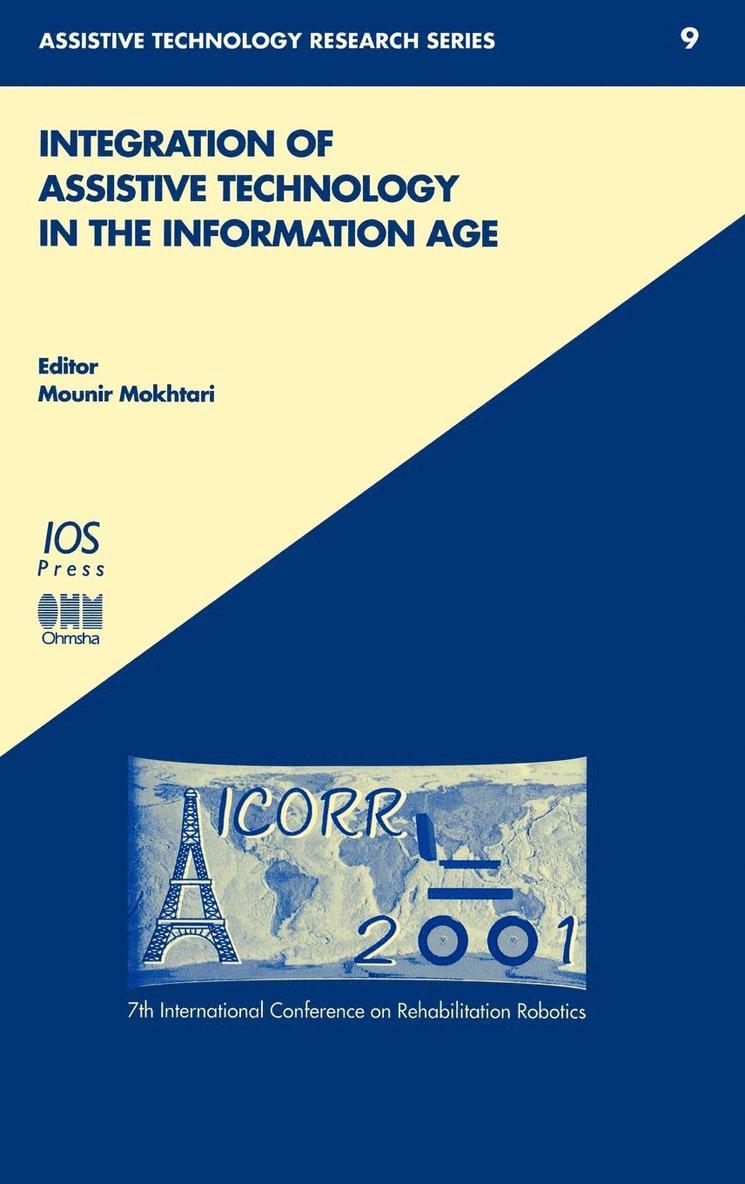 Ernest Eileen Arroyo, International Conference on Rehabilitati, M. Mokhtari - Integration of Assistive Technology in the Information Age, Inbunden